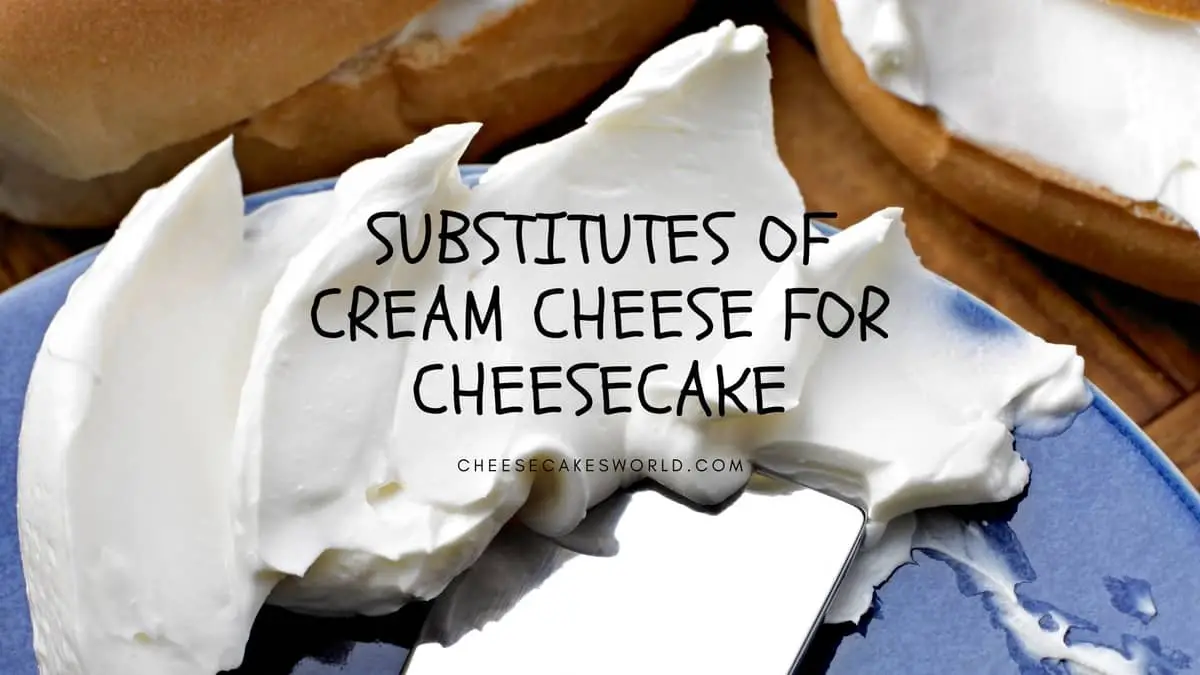 Substitutes Of Cream Cheese For Cheesecake